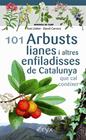 101 ARBUSTS, LIANES I ALTRES ENFILADISSES DE CATALUNYA | 9788413560397 | LLOBET FRANÇOIS, TONI/CARRERA BONET, DAVID