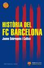 HISTÒRIA DEL FC BARCELONA | 9788416166510 | SOBREQUÉS I CALLICÓ, JAUME