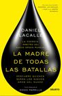 MADRE DE TODAS LAS BATALLAS, LA | 9788423419326 | LACALLE, DANIEL