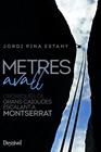 METRES AVALL | 9788498296310 | PINA ESTANY, JORDI
