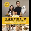 LLARGA VIDA AL PA | 9791387658373 | MORERA, JORDI/GRÍFOLS, ANNA