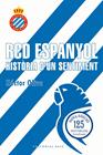 RCD ESPANYOL. HISTÒRIA D'UN SENTIMENT (EDICIÓ 125 ANYS) | 9791387728335 | OLIVA CAMPS, HÈCTOR