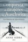 ORQUESTA DE MUJERES DE AUSCHWITZ, LA | 9788491998341 | SEBBA, ANNE
