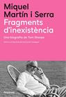 FRAGMENTS D'INEXISTÈNCIA | 9788419311757 | MARTÍN I SERRA, MIQUEL