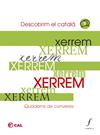 XERREM 1. QUADERNS DE CONVERSA. DESCOBRIM EL CATALA | 9788412784305 | COORDINADORA D'ASSOCIACIONS PER LA LLENGUA CATALANA