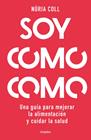 SOY COMO COMO | 9788425363887 | COLL, NÚRIA