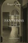 HISTORIA DE LOS FANTASMAS, LA | 9788416465255 | CLARKE, ROGER