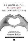 COMPASION: EL CORAZÓN DEL MINDFULNESS | 9788415132134 | SIMÓN, VICENTE
