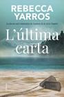 ÚLTIMA CARTA, L' | 9788466433310 | YARROS, REBECCA