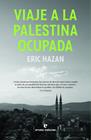 VIAJE A LA PALESTINA OCUPADA | 9788419158567 | HAZAN, ERIC