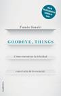 GOODBYE THINGS | 9788416867486 | SASAKI, FUMIO