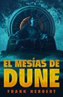 MESÍAS DE DUNE, EL/  LAS CRÓNICAS DE DUNE. 2 | 9788466372015 | HERBERT, FRANK