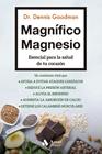 MAGNÍFICO MAGNESIO | 9788497355216 | GOODMAN, DENNIS