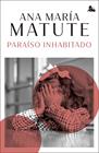 PARAÍSO INHABITADO | 9788423366743 | MATUTE, ANA MARÍA