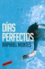 DÍAS PERFECTOS | 9788416195053 | MONTES, RAPHAEL