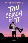 TAN CERCA DE TI | 9788425362354 | HIDALGO, ANTONIO