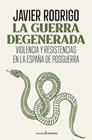 GUERRA DEGENERADA, LA | 9788412899566 | RODRIGO SÁNCHEZ, JAVIER