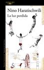 LUZ PERDIDA, LA | 9788420463957 | HARATISCHWILI, NINO
