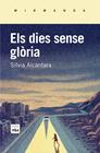 DIES SENSE GLÒRIA, ELS | 9788415835745 | ALCÀNTARA, SÍLVIA