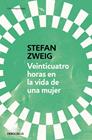 VEINTICUATRO HORAS EN LA VIDA DE UNA MUJER | 9788466378154 | ZWEIG, STEFAN