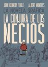 CONJURA DE LOS NECIOS, LA | 9791387927141 | MONTEYS, ALBERT/ JOHN KENNEDY TOOLE