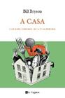 A CASA | 9788482642079 | BRYSON, BILL