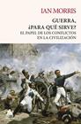 GUERRA, ¿PARA QUÉ SIRVE? | 9788418217432 | MORRIS, IAN