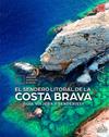 SENDERO LITORAL DE LA COSTA BRAVA, EL | 9788482169217 | GONZALEZ ESTEVEZ, ARGEMIR