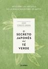 SECRETO JAPONÉS DEL TÉ VERDE, EL | 9788411191272 | FORASTÉ ONUMA, IZUMI