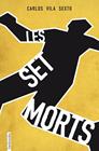 SET MORTS, LES | 9788415745853 | VILA SIXTO, CARLOS
