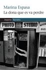 DONA QUE ES VA PERDRE, LA | 9788497877718 | ESPASA, MARINA