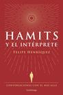 HAMITS Y EL INTÉRPRETE | 9788419996183 | HENRÍQUEZ, FELIPE
