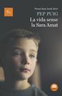 VIDA SENSE LA SARA AMAT, LA | 9788475886084 | PUIG, PEP