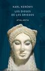 DIOSES DE LOS GRIEGOS, LOS | 9788412213034 | KERENYI, KARL