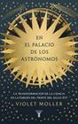 EN EL PALACIO DE LOS ASTRÓNOMOS | 9788430627417 | MOLLER, VIOLET