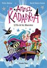 ANNA KADABRA 05. L'ILLA DE LES MASCOTES | 9788418443602 | MAÑAS, PEDRO/SIERRA LISTÓN, DAVID