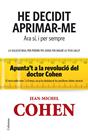 HE DECIDIT APRIMAR-ME. ARA SÍ I PER SEMPRE. | 9788466414715 | COHEN, JEAN-MICHEL