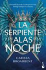 LOS REINOS DE NYAXIA 1. LA SERPIENTE Y LAS ALAS DE LA NOCHE | 9788408323587 | BROADBENT, CARISSA