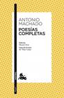POESÍAS COMPLETAS-ANTONIO MACHADO | 9788467033342 | MACHADO, ANTONIO