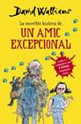 LA INCREÏBLE HISTÒRIA DE... UN AMIC EXCEPCIONAL | 9788490432921 | WALLIAMS,DAVID