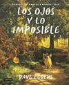 OJOS Y LO IMPOSIBLE, LOS | 9788408309413 | EGGERS, DAVE
