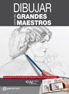 DIBUJAR COMO LOS GRANDES MAESTROS | 9788434210417 | MARTÍN ROIG, GABRIEL/EQUIPO PARRAMÓN
