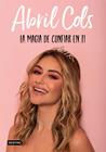 MAGIA DE CONFIAR EN TI, LA | 9788408241997 | COLS, ABRIL