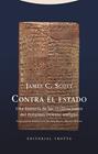 CONTRA EL ESTADO | 9788413640839 | SCOTT, JAMES C.