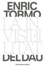 ENRIC TORMO. LA INVISIBILITAT DEL DAU | 9788491564003 | QUINEY, AITOR