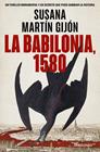 BABILONIA 1580 | 9788466379922 | MARTÍN GIJÓN, SUSANA