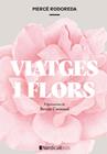 VIATGES I FLORS | 9791387563516 | RODODERA I GURGUÍ, MERCÉ