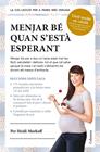 MENJAR BE QUAN S'ESTA ESPERANT | 9788466418119 | MURKOFF