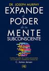 EXPANDE EL PODER DE TU MENTE SUBCONSCIENTE | 9788417851422 | JENSEN, C. JAMES/MURPHY, DR. JOSEPH