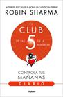 DIARIO DE EL CLUB DE LAS 5 DE LA MAÑANA, EL | 9788425362347 | SHARMA, ROBIN